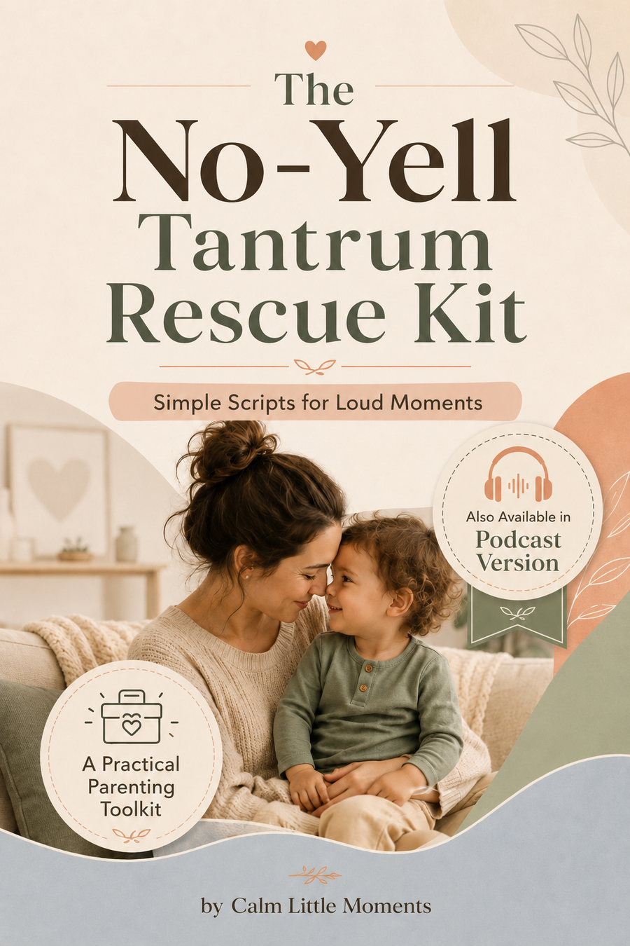 The No-Yell Tantrum Rescue Kit